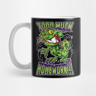 T-Rex upset about Too Much Homework Mug